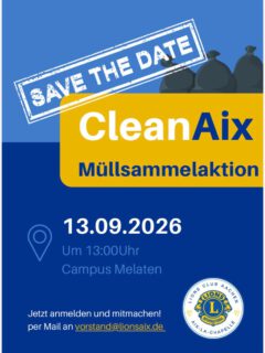 🌍 Gemeinsam für ein sauberes Aachen!

Jeder kann etwas bewegen – und gemeinsam können wir Großes erreichen. 💙💛

Am 13. September 2026 laden wir euch herzlich zur CleanAix Müllsammelaktion auf dem Campus Melaten ein. Ob allein, mit Freunden, der Familie oder den Kindern – jede helfende Hand zählt.

Denn eine saubere Stadt entsteht nicht durch Worte, sondern durch Menschen, die anpacken. 💪♻️

📅 13.09.2026
⏰ 13:00 Uhr
📍 Campus Melaten, Aachen

Lasst uns gemeinsam Verantwortung übernehmen, unsere Umwelt schützen und ein sichtbares Zeichen für Zusammenhalt setzen.

👉 Anmeldung per Mail an: vorstand@lionsaix.de

Wir freuen uns auf euch! 🦁💙