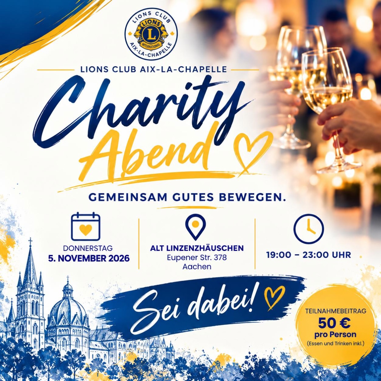 Ein schöner Abend.
Gute Gespräche. 
Und gemeinsam etwas bewegen. 💙💛

Manchmal braucht es nicht viel, um Gutes zu tun. Nur Menschen, die zusammenkommen, miteinander lachen, genießen und dabei etwas bewegen möchten.

Genau dazu laden wir euch herzlich zu unserem Charity Abend des Lions Club Aachen Aix-la-Chapelle ein!

📅 Donnerstag, 5. November 2026
📍 Alt Linzenzhäuschen, Eupener Str. 378, Aachen
🕖 19:00–23:00 Uhr
🎟️ 50 € pro Person (Essen & Getränke inklusive)

Freut euch auf einen geselligen Abend in schöner Atmosphäre, mit tollen Begegnungen und für den guten Zweck.

Denn gemeinsam können wir mehr bewegen!

Wir freuen uns auf euch! 💙💛

#LionsClubAixLaChapelle #CharityAbend# #Aachen #GemeinsamGutesTun